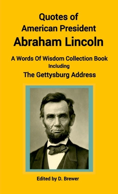 Libro Quotes Of American President Abraham Lincoln, A Wor...