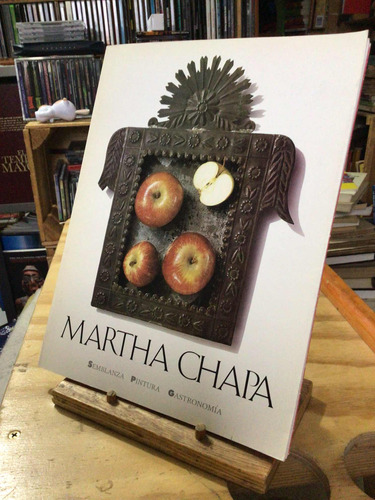 Libro Martha Chapa. Semblanza Pintura Gastronomía