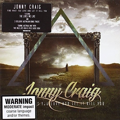 Craig Jonny Find What You Love & Let It Kill You (bonus A Cd