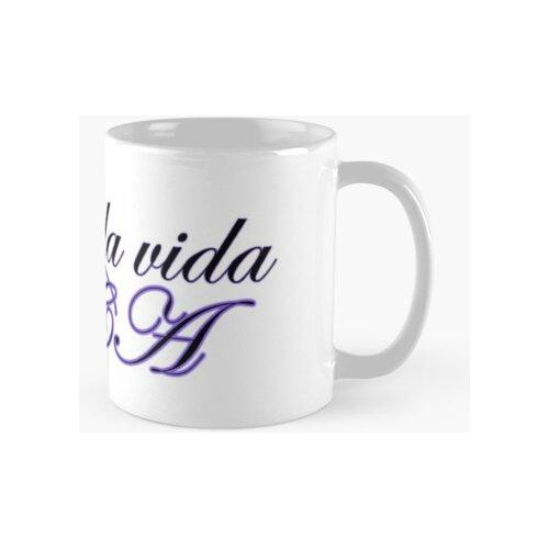 Taza Viviendo La Vida Coca Calidad Premium