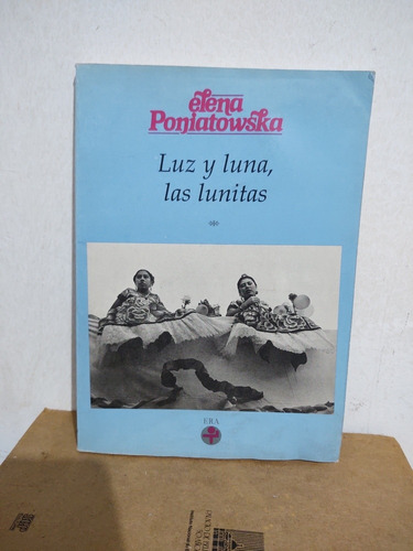 Luz Y Luna, Las Lunitas. Elena Poniatowska Graciela Iturbide