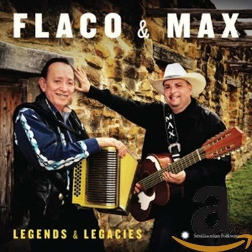 Cd Flaco And Max Legends And Legacies - Flaco Jimenez And M