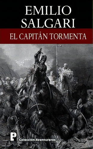 El Capitan Tormenta, De Emilio Salgari. Editorial Createspace Independent Publishing Platform, Tapa Blanda En Español