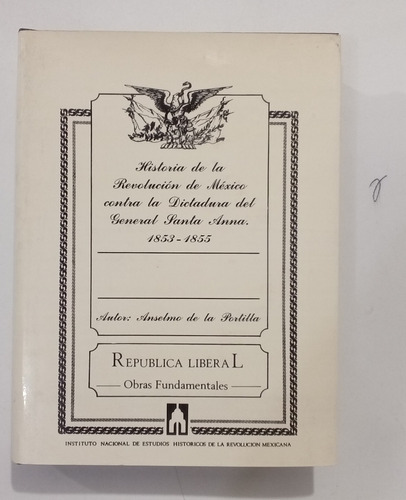 Hist. De La Rev. De México Contra La Dictadura De Santa Anna (Reacondicionado)