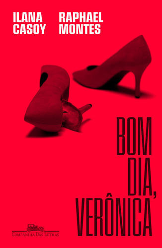 Bom Dia, Verônica (nova Edição), De Raphael Montes. Editora Companhia Das Letras, Capa Mole, Edição 1 Em Português, 2022