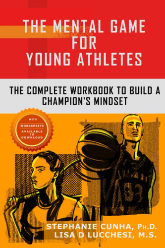 Libro: The Mental Game For Young Athletes: The Complete To A