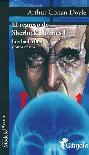 Regreso De Sherlock Holmes I, De Arthur & O Nor John An Doyle. Única, Vol. Único. Editorial Gargola Ediciones, Tapa Blanda En Español