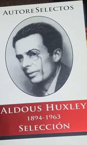 Aldous Huxley 1894-1963