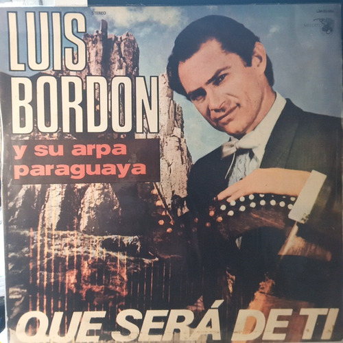 Luis Bordón. Y Su Arpa Paraguaya. Que Será De Ti.