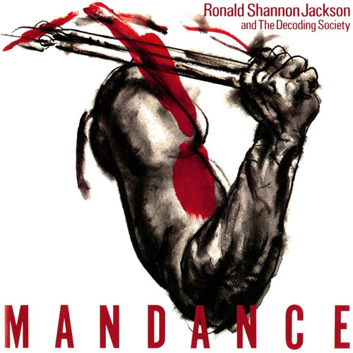 Ronald Shannon Jackson - Mandance (1982) Avant-garde, Fusion