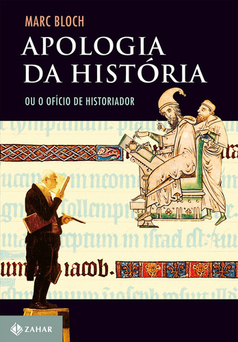 Apologia da história: Ou o ofício do historiador, de Bloch, Marc. Editora Schwarcz SA, capa mole em português, 2002