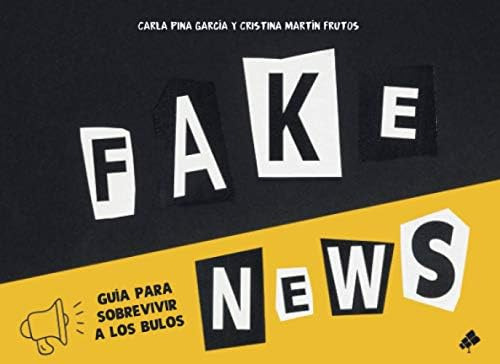 Libro: Fake News: Guía Para Sobrevivir A Los Bulos Y A La