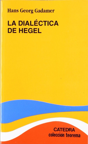 La Dialéctica De Hegel Hans-georg Gadamer