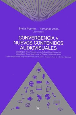 Convergencia Y Nuevos Contenidos Audiovisuales - Puente, Ari