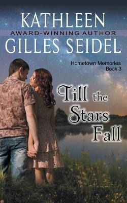 Libro Till The Stars Fall (hometown Memories, Book 3) - G...