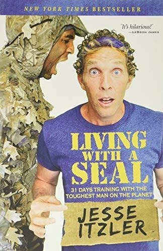 Living With A Seal 31 Days Training With The Toughest Man O, De Itzler, Jesse. Editorial Center Street, Tapa Blanda En Inglés, 2016