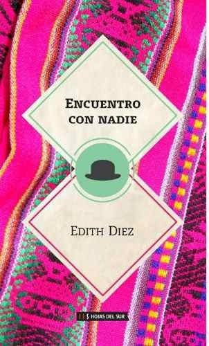 Encuentro Con Nadie - Edith Diez, de Edith Diez. Editorial Hojas del Sur en español
