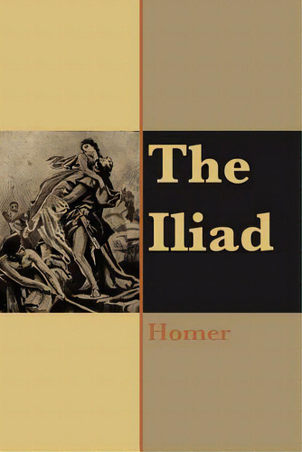The Iliad Of Homer, De Homer. Editorial Lulu Pr, Tapa Blanda En Inglés