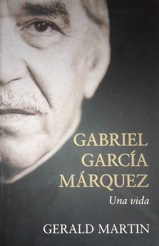 Gabriel Garcia Marquez Una Vida 