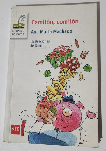 Camión, Comilón - Ana María Machado