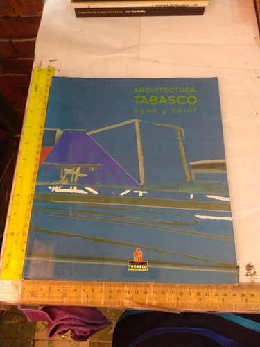 Arquitectura Tabasco Agua Y Color Gob Del Estado De Tabasco (Usado)