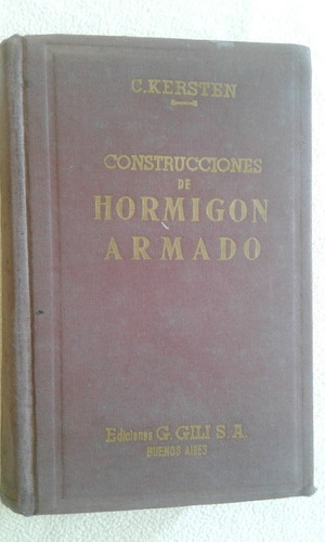 Construcciones De Hormigon Armado-c.kersten-gustavo Gili