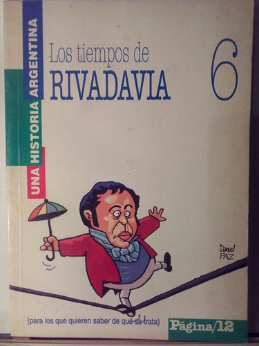 Los Tiempos De Rivadavia 6 - Una Historia Argentina / Página