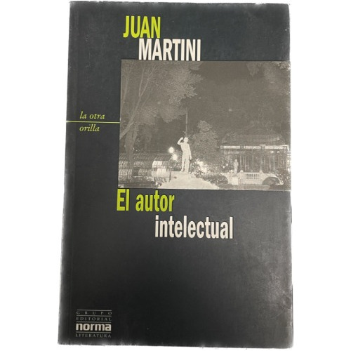 El Autor Intelectual - Juan Martini - Norma - Usado