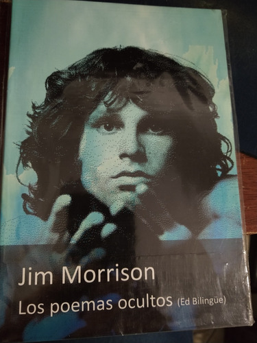 Jim Morrison Los Poemas Ocultos Edición Bilingûe