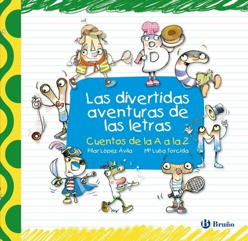 Libro Las Divertidas Aventuras De Las Letras - Lopez Avila,p