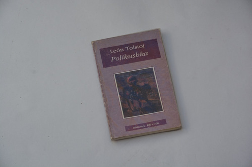 Leon Tolstoi: Polikushka.