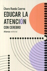 Libro Educar La Atención Con Cerebro De Charo Rueda Cuerva