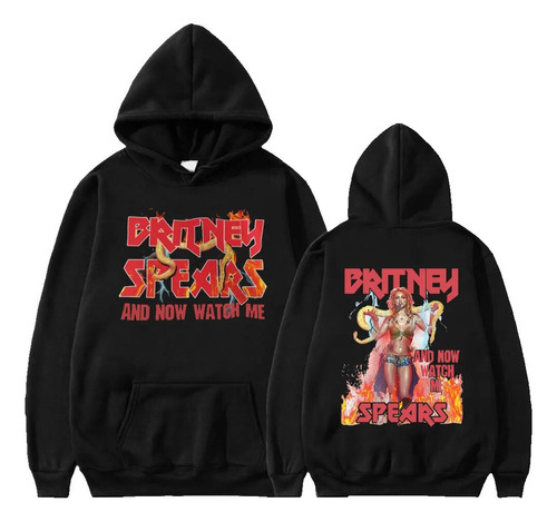 Sudadera Con Capucha And Now Watch Me De Britney Spears Para
