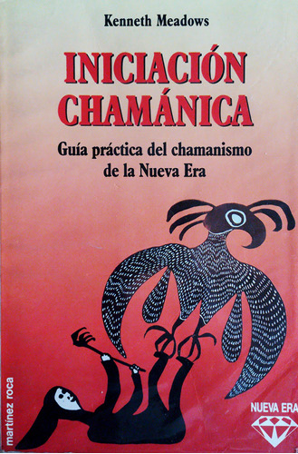 Iniciación Chamánica - Guía Práctica Del Chamanismo