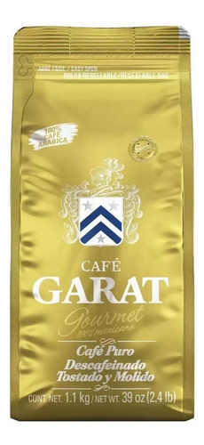 Café Gourmet Descafeinado 100% Mexicano Garat 1.1 Kg