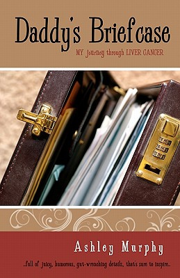 Libro Daddy's Briefcase: My Journey Through Liver Cancer ...