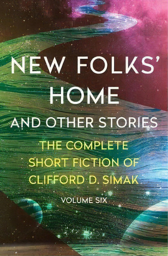 New Folks' Home : And Other Stories, De Clifford D. Simak. Editorial Open Road Media, Tapa Blanda En Inglés