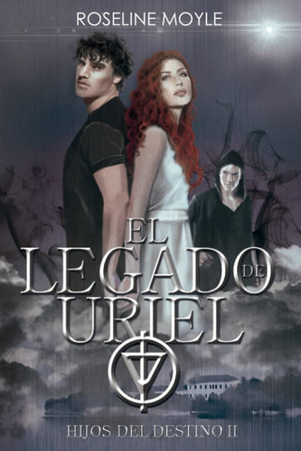 Libro El Legado De Uriel Hijos Del Destino Ii (spanish Edit