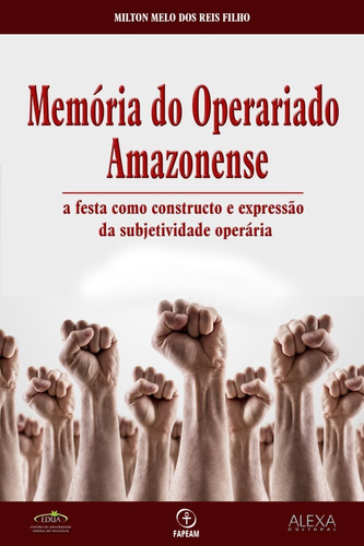 Memória Do Operariado Amazonense