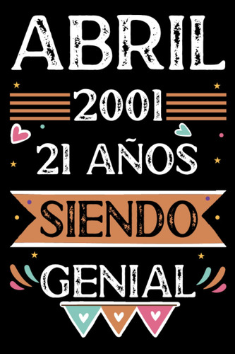 Cuaderno, Abril 2001, 21 Años Siendo Genial: 21 Años. 61m-u