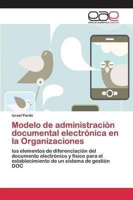 Modelo De Administracion Documental Electronica En La Oaqwe