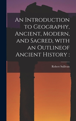 Libro An Introduction To Geography, Ancient, Modern, And ...