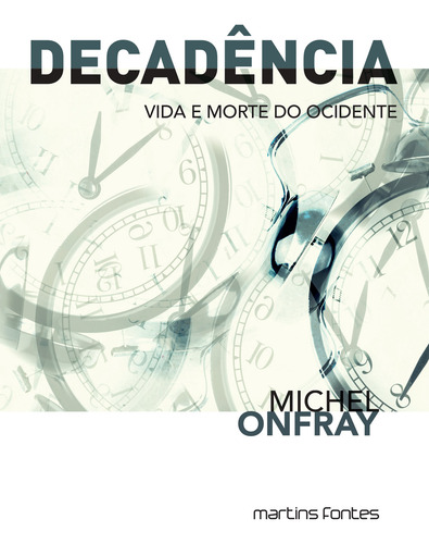 Livro Decadência - Vida E Morte Do Ocidente