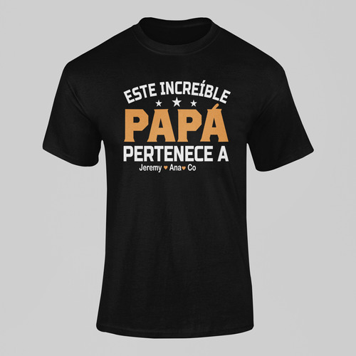 Playera Regalo Papá - Este Increible Papá Pertenece A: _____