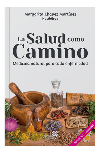 Libro La Salud Como Camino Autor. Lic. Margarita Chávez