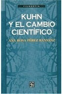 Kuhn Y El Cambio Cientifico