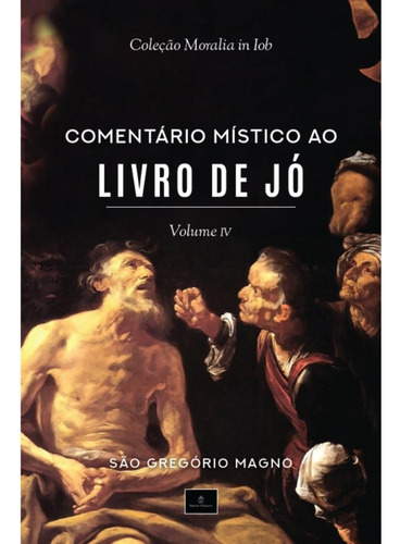 Coleção Moralia In Iob - Comentário Literal Ao Livro De Jó
