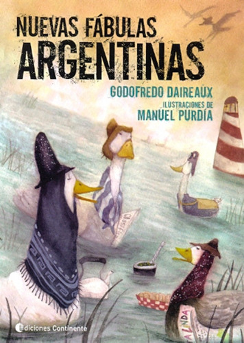 Nuevas Fabulas Argentinas, Godofredo Daireaux, Continente