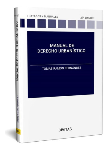 Manual De Derecho Urbanistico, De Tomas Ramon Fernandez. Editorial Civitas En Español