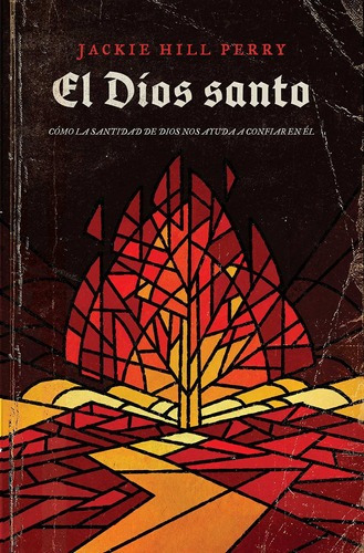 El Dios Santo, De Jackie Hill Perry. Editorial B&h Español En Español